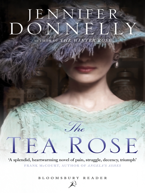 Title details for The Tea Rose by Jennifer Donnelly - Available